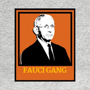 FAUCI GANG T-Shirt